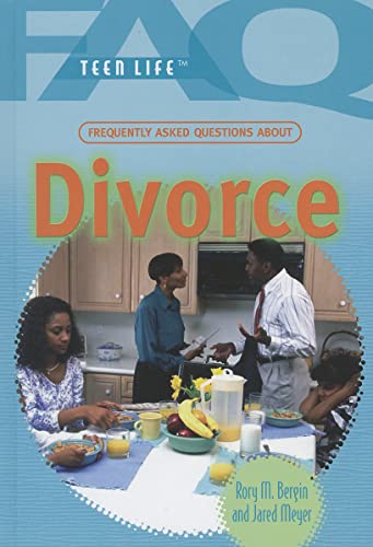 9781448846320: Frequently Asked Questions About Divorce (FAQ: Teen Life)