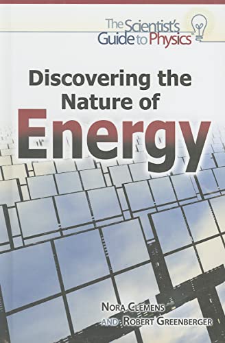 9781448847020: Discovering the Nature of Energy (The Scientist's Guide to Physics)