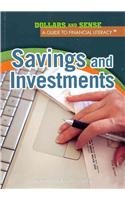 Stock image for Savings and Investments (Dollars and Sense: a Guide to Financial Literacy) for sale by Half Price Books Inc.