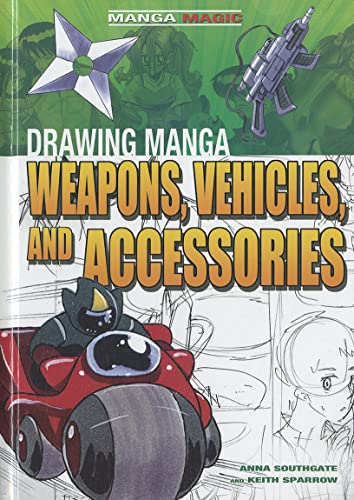 9781448848010: Drawing Manga Weapons, Vehicles, and Accessories (Manga Magic)