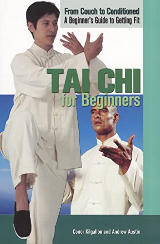 9781448848201: Tai Chi for Beginners (From Couch to Conditioned: A Beginner's Guide to Getting Fit)