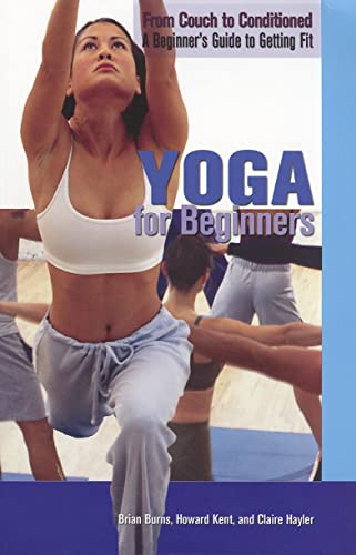 Imagen de archivo de Yoga for Beginners (From Couch to Conditioned: a Beginner's Guide to Getting Fit) a la venta por More Than Words