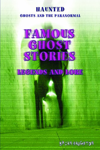 Stock image for Famous Ghost Stories : Legends and Lore for sale by Better World Books