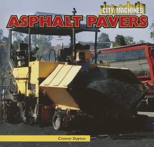 9781448850747: Asphalt Pavers (City Machines)