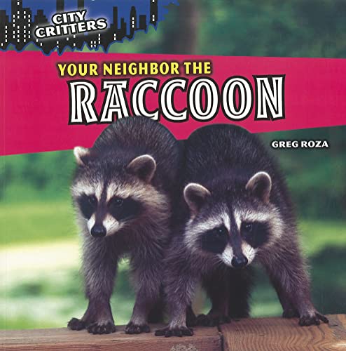 Beispielbild fr Your Neighbor the Raccoon zum Verkauf von Better World Books