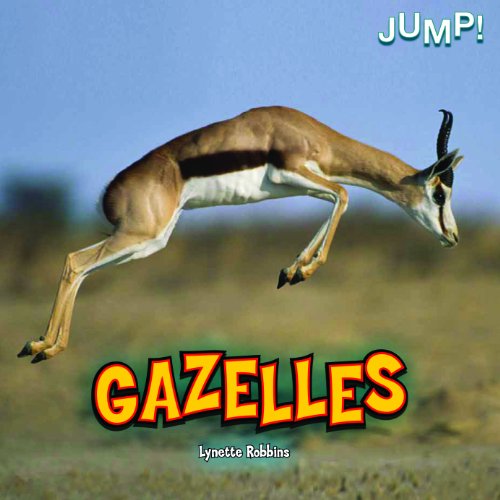 Stock image for Gazelles (Jump!) for sale by Gulf Coast Books