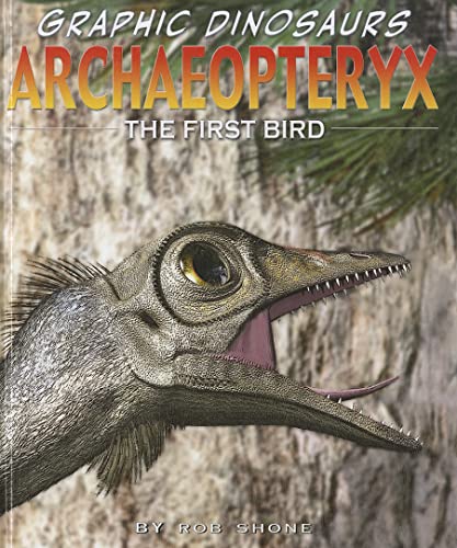 Imagen de archivo de Archaeopteryx : The First Bird a la venta por Better World Books