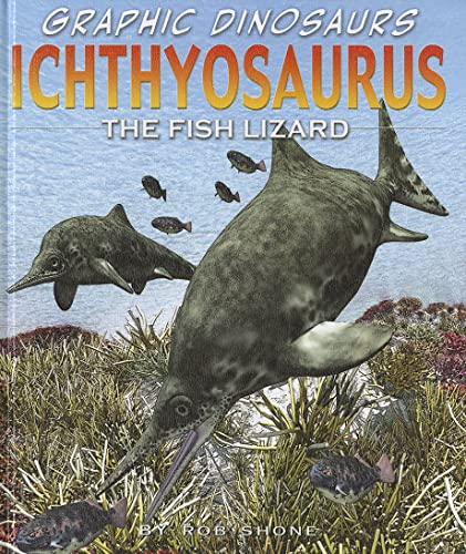 Imagen de archivo de Ichthyosaurus: The Fish Lizard (Graphic Dinosaurs) a la venta por SecondSale