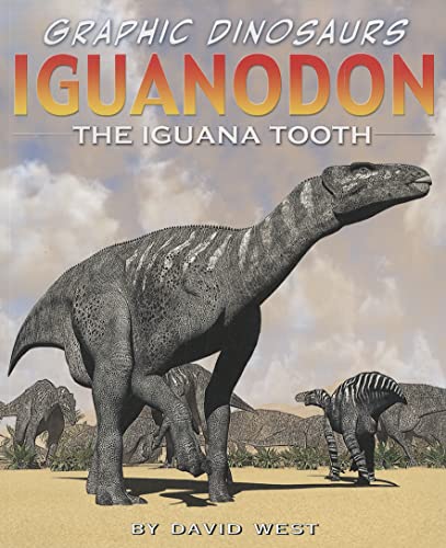 9781448852482: Iguanodon: Iguana Tooth (Graphic Dinosaurs)