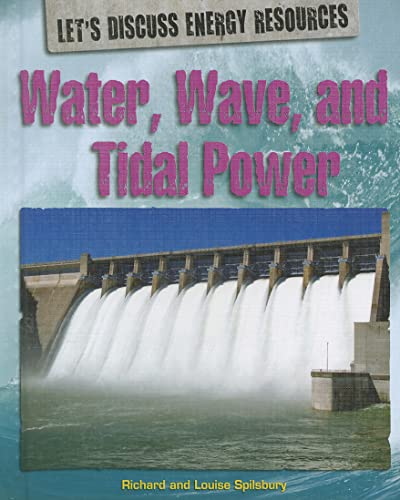 9781448852635: Water, Wave, and Tidal Power (Let's Discuss Energy Resources)