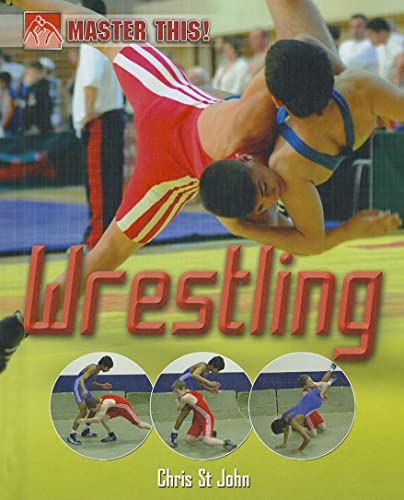 Stock image for Wrestling (Master This!) for sale by Irish Booksellers