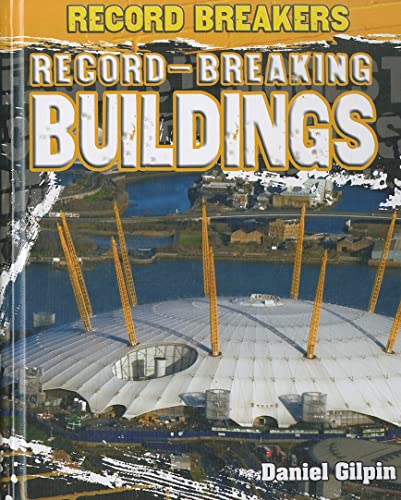 Record-Breaking Buildings (Record Breakers) (9781448852888) by Gilpin, Daniel