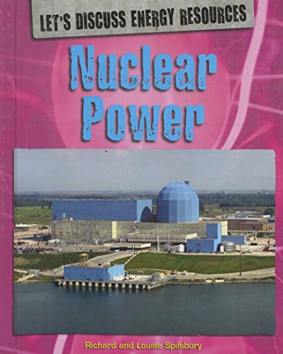 9781448852918: Nuclear Power (Let's Discuss Energy Resources)