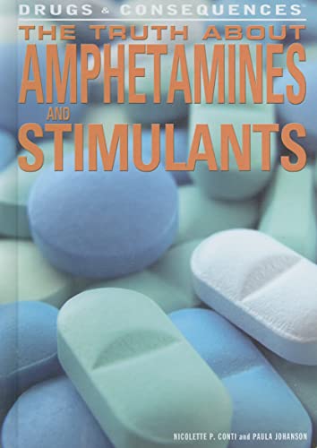 Stock image for The Truth about Amphetamines and Stimulants for sale by Better World Books