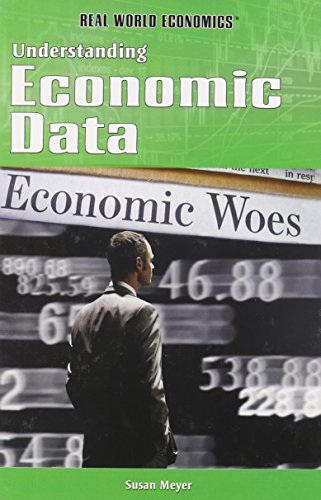 Imagen de archivo de Understanding Economic Data (Real World Economics) a la venta por Gulf Coast Books