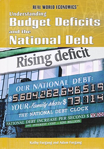 9781448855704: Understanding Budget Deficits and the National Debt (Real World Economics)