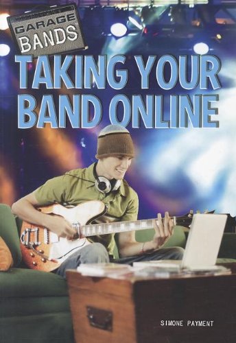 Imagen de archivo de Taking Your Band Online a la venta por Better World Books