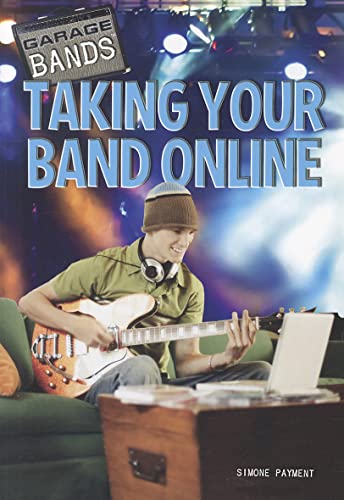 Taking Your Band Online (Garage Bands) (9781448856640) by Payment, Simone