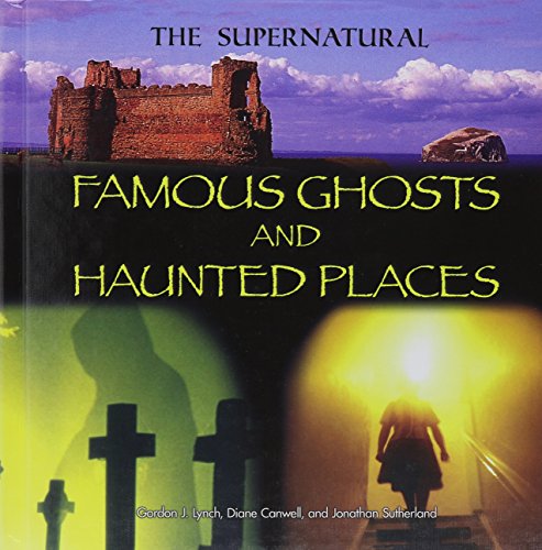 Beispielbild fr Famous Ghosts and Haunted Places zum Verkauf von Better World Books