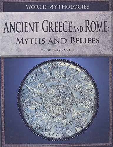 9781448859931: Ancient Greece and Rome Myths and Beliefs (World Mythologies)