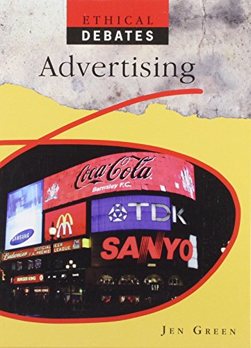 Advertising (Ethical Debates) (9781448860180) by Green, Jen