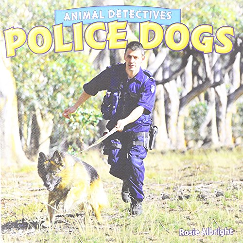 Stock image for Police Dogs for sale by Better World Books: West