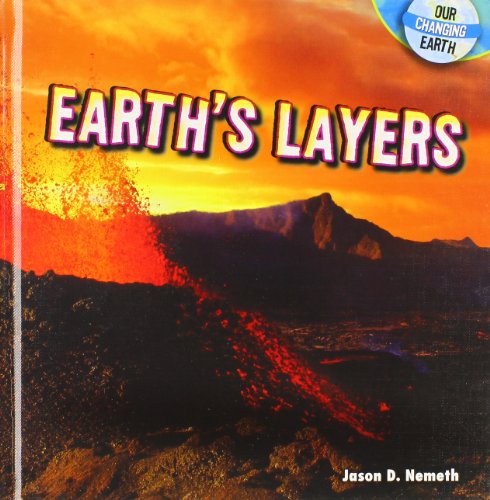 Stock image for Earth's Layers (Our Changing Earth) for sale by Irish Booksellers