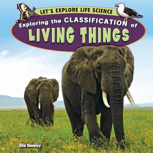 Stock image for Exploring the Classification of Living Things for sale by ThriftBooks-Atlanta