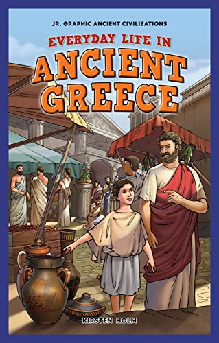 9781448862146: Everyday Life in Ancient Greece (Jr. Graphic Ancient Civilizations)