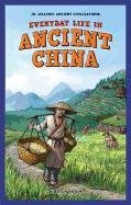 Stock image for Everyday Life in Ancient China for sale by ThriftBooks-Atlanta