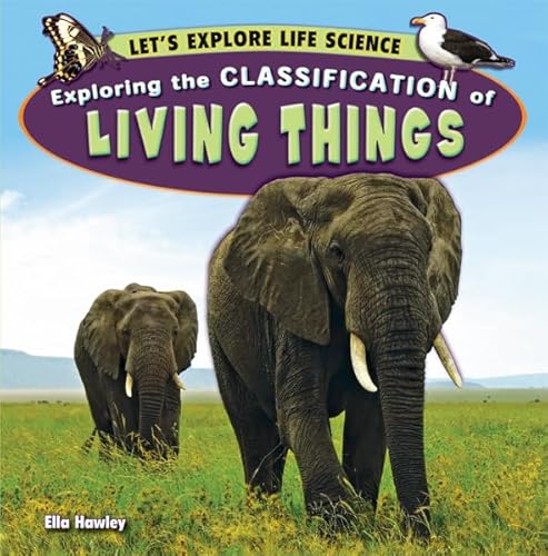 Stock image for Exploring the Classification of Living Things for sale by ThriftBooks-Dallas