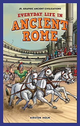 Stock image for Everyday Life in Ancient Rome (Jr. Graphic Ancient Civilizations) for sale by Books Unplugged