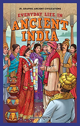 9781448863976: Everyday Life in Ancient India (Jr. Graphic Ancient Civilizations)