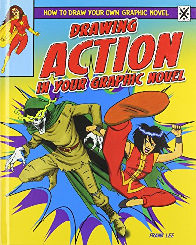 9781448864775: Drawing Action in Your Graphic Novel (How to Draw Your Own Graphic Novel)