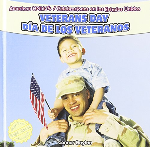 9781448867127: Veterans Day / Dia De Los Veteranos (American Holidays / Celebraciones En Los Estados Unidos)