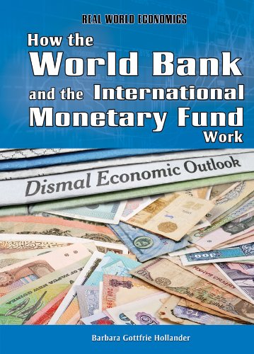 9781448867875: How the World Bank and the International Monetary Fund Work (Real World Economics)