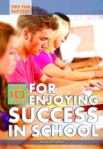Stock image for Top 10 Tips for Enjoying Success in School (Tips for Success) for sale by Red's Corner LLC