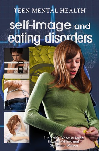 Beispielbild fr Self-Image and Eating Disorders (Teen Mental Health) zum Verkauf von More Than Words