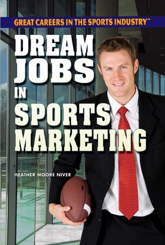 9781448869008: Dream Jobs in Sports Marketing (Great Careers in the Sports Industry)