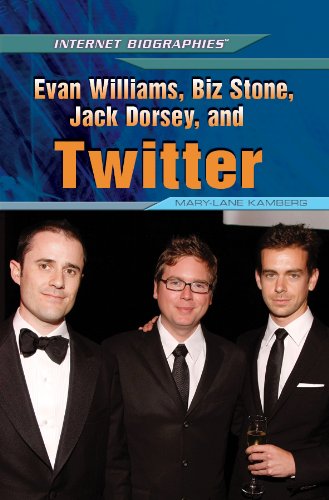 Stock image for Evan Williams, Biz Stone, Jack Dorsey, and Twitter (Internet Biographies) for sale by Irish Booksellers