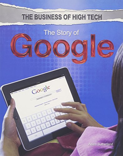 9781448870929: The Story of Google (Business of High Tech)