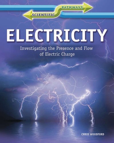 Beispielbild fr Electricity : Investigating the Presence and Flow of Electric Charge zum Verkauf von Better World Books