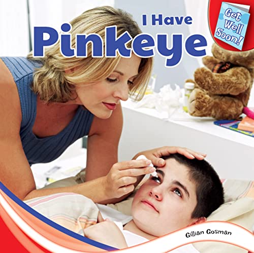 Beispielbild fr I Have Pinkeye (Get Well Soon!) zum Verkauf von Wonder Book