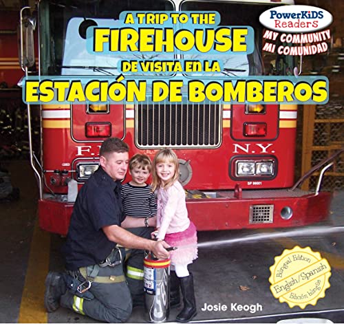 Stock image for A Trip to the Firehouse / De Visita En La Estacion De Bomberos (Powerkids Readers: My Community / Mi Comunidad) (English and Spanish Edition) for sale by Irish Booksellers