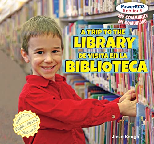 Stock image for A Trip to the Library / De Visita En La Biblioteca (Powerkids Readers: My Community / Mi Comunidad) (English and Spanish Edition) for sale by Irish Booksellers
