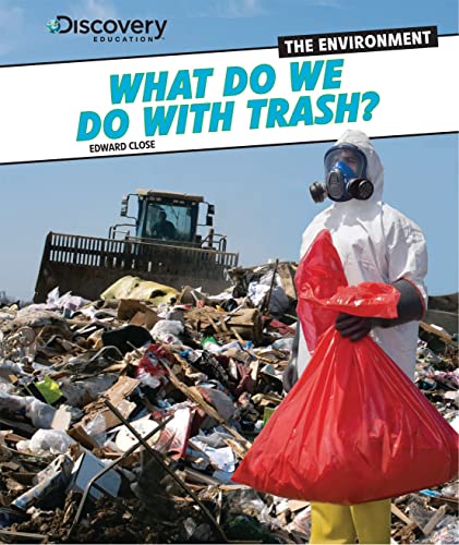 Stock image for What Do We Do With Trash? (Discovery Education: The Environment) for sale by Irish Booksellers