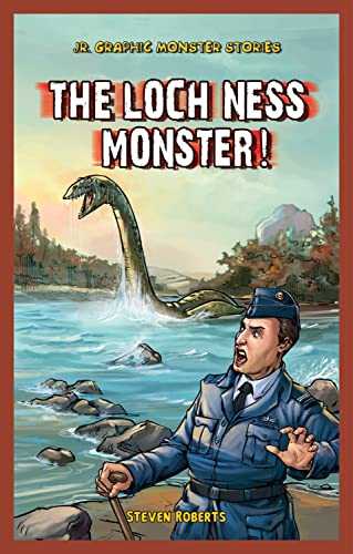 The Loch Ness Monster! (Jr. Graphic Monster Stories) (9781448879045) by Roberts, Steven