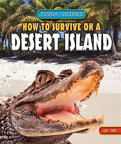 9781448879359: How to Survive on a Desert Island (Tough Guides)