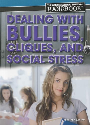 Imagen de archivo de Dealing with Bullies, Cliques, and Social Stress (Middle School Survival Handbook) a la venta por WorldofBooks