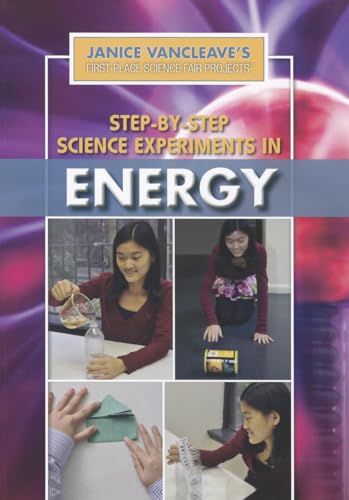 9781448884711: Step-by-Step Science Experiments in Energy (Janice Vancleave's First-Place Science Fair Projects)